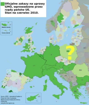 
Oficjalne zakazy GMO w Europie: Austria: zakaz uprawy oraz importu MON 810, MON 863, rzepak T25 (pierwszy zakaz w czerwcu 1999, dalszy w lutym 2004); Grecja: zakaz uprawy MON 810 (od kwietnia 2005); Węgry: zakaz uprawy MON 810 (od września 2006); Włochy: zakaz uprawy roślin GM (od marca 2006); Szwajcaria: w 2005 wprowadzono moratorium, zakazujące komercyjnych upraw GM i hodowli zwierząt GM. W 2009 moratorium przedłużono do 2013. Francja: zakaz uprawy MON 810 (luty 2008); Luksemburg: zakaz uprawy MON 810 (marzec 2009); Niemcy: zakaz uprawy i sprzedaży MON 810 (kwiecień 2009); Bułgaria: zakaz uprawy GMO do celów naukowych oraz komercyjnych (marzec 2010). Źródło: gmo-free-regions.org
