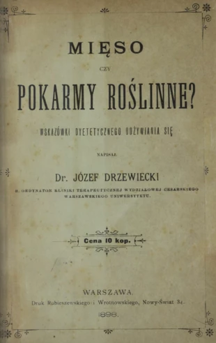 Mięso czy pokarmy roślinne? Józef Drzewiecki, 1898. Źródło: Polona