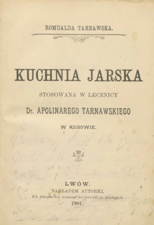 
„Kuchnia jarska stosowana w lecznicy dr Apolinarego Tarnawskiego w Kosowie”, 1901 r. Źródło: Polona
