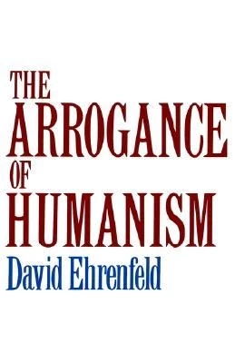 Okładka książki „The Arrogance of Humanism”