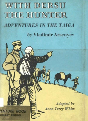 With Dersu The Hunter. Adventures In the Taiga by Vladimir Arsenyev – okładka książki