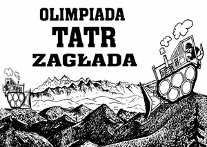 
Plakat z kampanii w obronie Tatr przed igrzyskami Zakopane 2006, której ważnym elementem był Antyolimpijski „Apel o opamiętanie”, zainicjowany przez Pracownię
