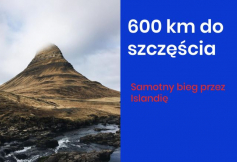 Miesięcznik Dzikie Życie patronuje biegowej wyprawie Szymona Makucha „600 km dla Kacpra przez Islandię”
