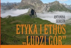 Miesięcznik Dzikie Życie poleca książkę Antoniny Sebesty „Etyka i ethos ludzi gór”