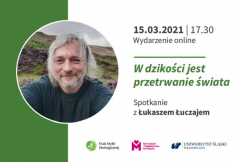 Łukasz Łuczaj gościem 66 spotkania Klubu Myśli Ekologicznej w Katowicach