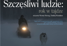 „Szczęśliwi ludzie: rok w tajdze” – film Wernera Herzoga i Dmitrija Wasiukowa