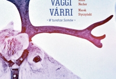 „Vággi Várri. W tundrze Samów” – książka Anny Nacher i Marka Styczyńskiego