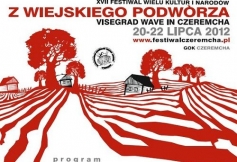 XVII Festiwal Wielu Kultur i Narodów „Z wiejskiego podwórza” Visegrad Wave in Czeremcha