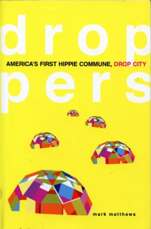 
„DROPPERS America`s First Hippie Commune, Drop City” została wydana w 2010 r. przez University of Oklahoma Press, Norman.
