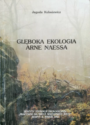 
Okładka książki Jagody Kulasiewicz wydanej w 1993 r. powstałej w oparciu o oryginalne teksty, rozmowy i wykłady Arne Naessa. Zawiera suplement – tekst Johna Seeda „Ekopsychologia”.

