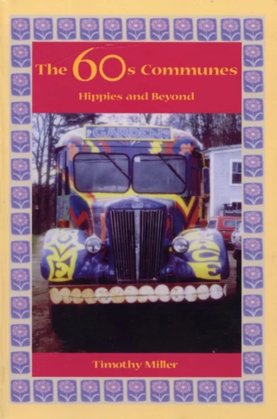 
„The 60s Communes” wydana została w 1999 r. przez Syracuse University Press, Syracuse
