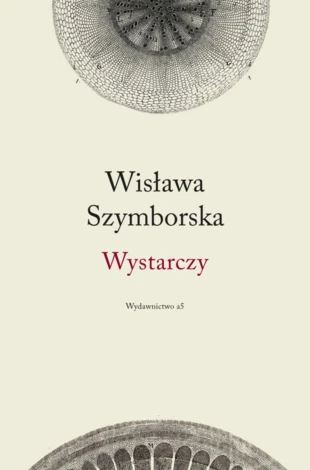 Okładka tomu „Wystarczy” Wisławy Szymborskiej
