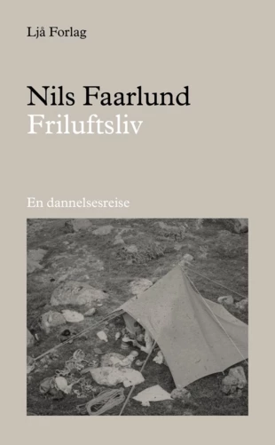 
Okładka książki Nilsa Faarlunda „Friluftsliv – En dannelsesreise” wydanej w 2015 r. Książkę można nabyć ljaforlag.no/products/friluftsliv-en-dannelsesreise
