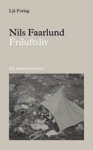 Okładka książki Nilsa Faarlunda „Friluftsliv – En dannelsesreise” wydanej w 2015 r. Książkę można nabyć ljaforlag.no/products/friluftsliv-en-dannelsesreise