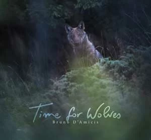 
Okładka albumu „Time For Wolves” Bruno D’Amicis
