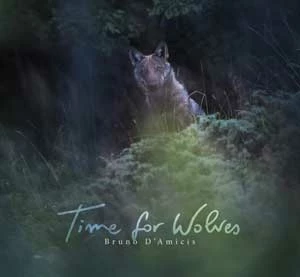 
Okładka albumu „Time For Wolves” Bruno D’Amicis
