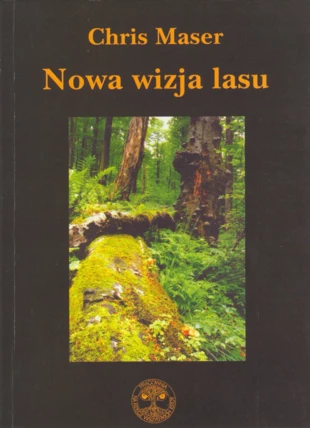 Nowa wizja lasu - wydanie Pracowni z 2004 roku