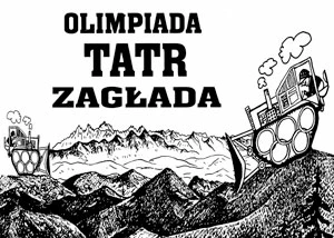 Plakat z kampanii w obronie Tatr przed igrzyskami Zakopane 2006, której ważnym elementem był Antyolimpijski „Apel o opamiętanie”, zainicjowany przez Pracownię