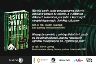 Książka Piotra Parzymiesa „Historia pandy wielkiej, czyli z bambusowego lasu na dyplomatyczne salony” ukazała się pod patronatem naszego czasopisma
